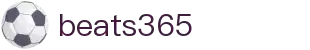 beats365(中国区)-唯一官方网站